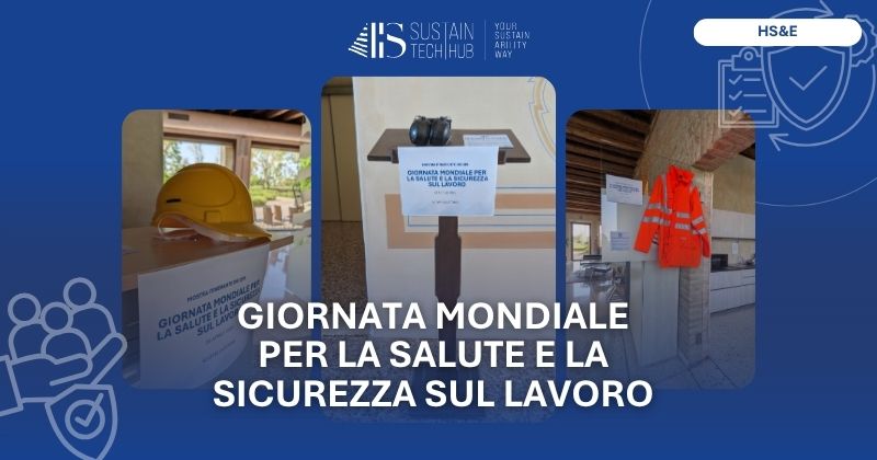 Giornata mondiale per la salute e la sicurezza sul lavoro Blog Sustain Tech Hub S.p.a. SB