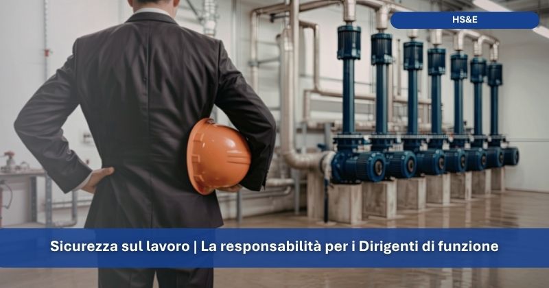 News sulla responsabilità penale per i dirigenti di funzione